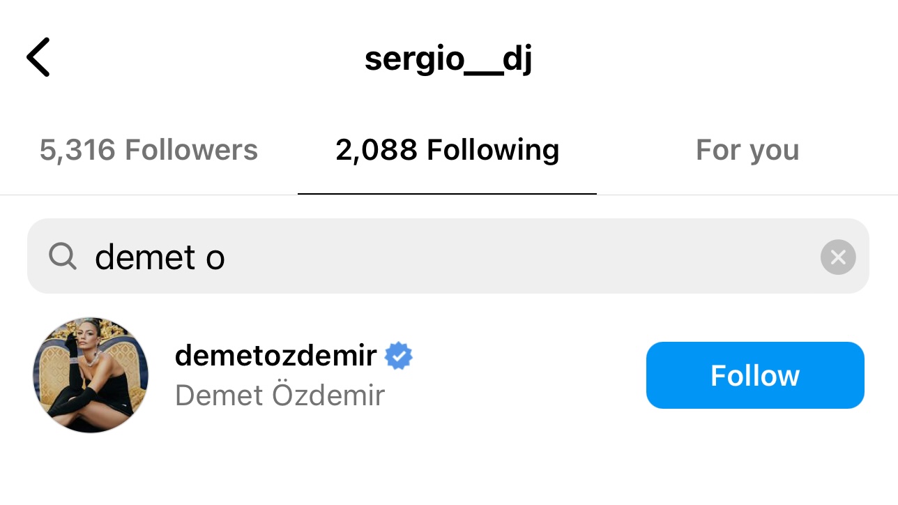 DJ Sergio still follows Demet Özdemir on Instagram