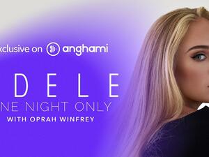 Anghami Hosts “Adele One Night Only” Special With Oprah Exclusively in MENA  