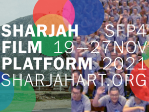 Sharjah Art Foundation’s Annual Film Festival, Sharjah Film Platform, Features Screenings of Over 50 Films, Including World and Regional Premieres, Talks and Masterclasses with Award-Winning Filmmakers and Workshops for Children
