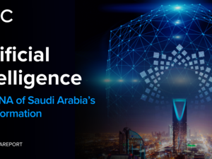 New IDC Study Examines the Critical Role of AI in Saudi Arabia's Digital Transformation