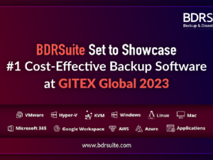 BDRSuite Set to Showcase #1 Cost-Effective Backup Software at GITEX Global 2023