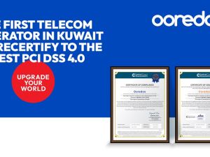 Ooredoo الشركة الأولى في الكويت التي تحصل على الاصدار الرابع من الاعتماد العالمي لأحدث معايير أمن بطاقات الدفع PCI DSS 4.0