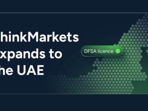 ThinkMarkets تعزز من تواجدها في منطقة الشرق الأوسط وشمال أفريقيا بحصولها على ترخيص سلطة دبي للخدمات المالية