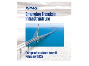 KPMG Kuwait publishes Infrastructure report; names eight trends poised to shape the country’s infra outlook