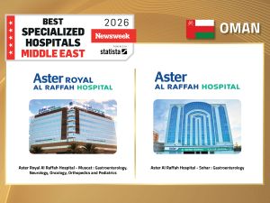 Aster Royal Al Raffah Hospital Muscat and Aster Al Raffah Hospital Oman recognized in Newsweek’s Best Specialized Hospitals Middle East 2026 List