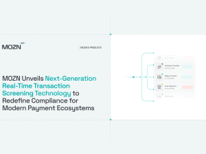 MOZN Unveils Next-Generation Real-Time Transaction Screening Technology to Redefine Compliance for Modern Payment Ecosystems