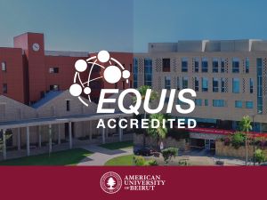 AUB Business Education in Lebanon and Cyprus Earns EQUIS Accreditation, Marking a First for Both Countries
