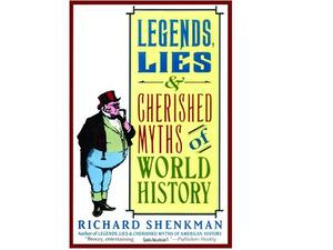  «الأساطير والأكاذيب.. والخرافات الجذابة في تاريخ العالم” للباحث الأميركي ريتشارد شنكمان