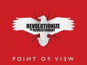 Point of View's debut album "Revolutionize The Revolutionary."