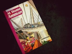 At Home in Amman: a practical guide to living in the Jordanian capital