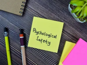 You have the right to feel psychologically safe at work