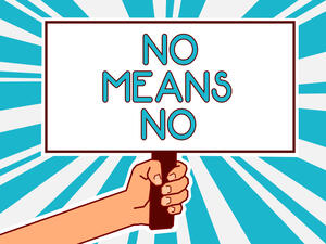 Sexual Consent: The Absence of No, Does Not Mean Yes! 