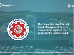 The Comprehensive Internal Audit Management System 'ComplyOne’ Digitizes the Saudi's SPCC Internal Audit