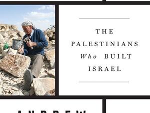 Andrew Ross's book, Stone Men: The Palestinians Who Built Israel (Twitter)