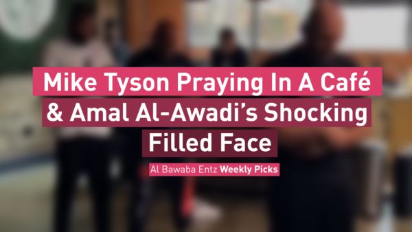 Mike Tyson Praying In A Café & Amal Al-Awadi’s Shocking Filled Face