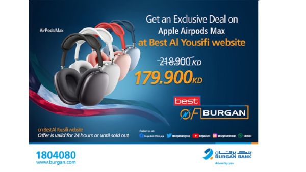 Burgan Bank Announces Its Special Monthly ‘Mega Hit’ Offer on  “Apple Airpods Max” From “Best Al-Yousifi”