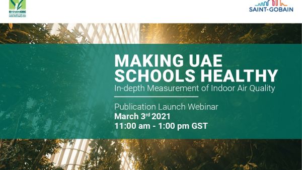 EmiratesGBC and Saint-Gobain IEQ at UAE schools webinar. Study By EmiratesGBC And Saint-gobain UAE Recommends Measures To Enhance Indoor Environmental Quality Of Schools In The UAE