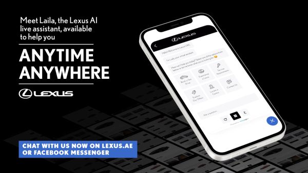 The Lexus Artificial Intelligence Live Assistant (LAILA) will be accessible through the Lexus UAE website and Facebook page, easing and simplifying the buying process Al-Futtaim Lexus Launches Laila, An Artificial Intelligence Powered Chatbot Which Will Elevate The Shopping Experience For Customers In The UAE