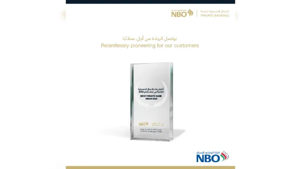 البنك الوطني العُماني يحصد جائزة ’أفضل بنك للأعمال المصرفية الخاصة للعام 2022م‘ ضمن جوائز المجلة الاقتصادية العالمية