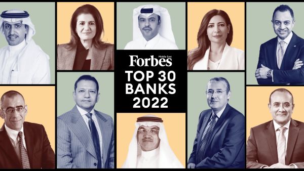 Forbes Middle East Reveals The Middle East’s Top 30 Banks 2022