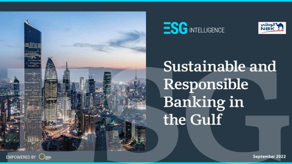 The report maps out the benefits that sustainable finance frameworks can deliver across the banking sector and wider economy New ESG Intelligence Report Charts Growing Role of Sustainable Finance in the Gulf