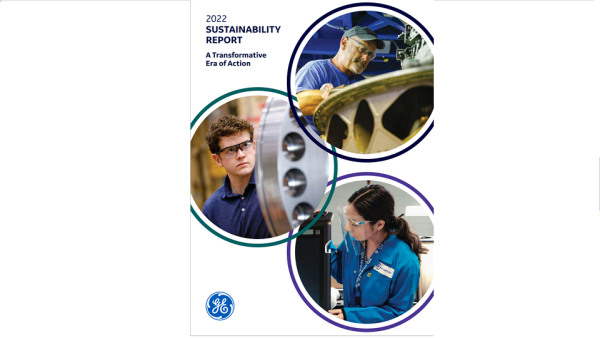 GE Sustainability Report GE underlines commitment to advancing energy efficiency, fostering tech innovation in latest sustainability report