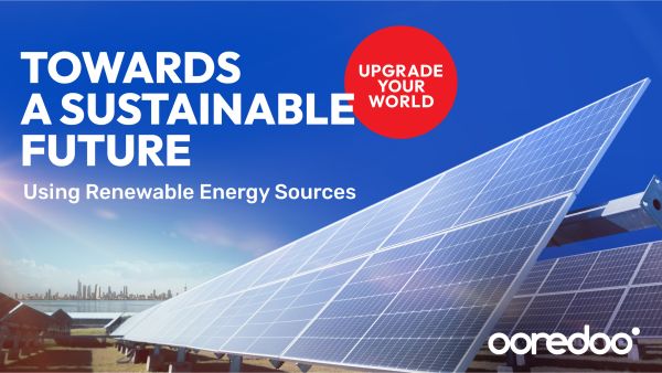 Ooredoo  الكويت تهدف إلى تطوير الطاقة المستدامة عبر تأسيس محطات تعمل بالطاقة الشمسية