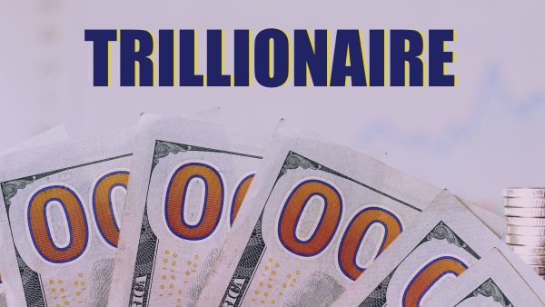trillionaire