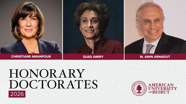 American University of Beirut to Award Honorary Doctorates of Humane Letters  to Christiane Amanpour, Suad Amiry, and M. Amin Arnaout in June 2026