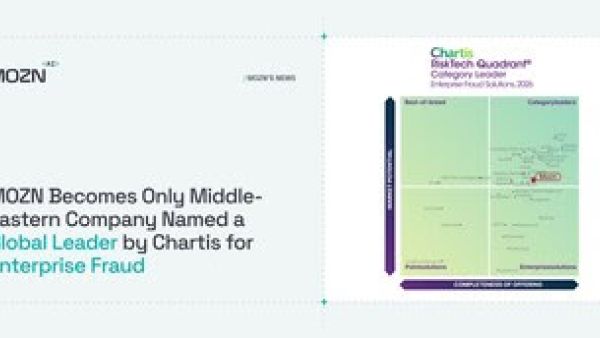 MOZN Becomes Only Middle-Eastern Company Named a Global Leader by Chartis for Enterprise Fraud