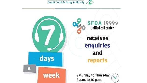 The Saudi Food and Drug Authority (SFDA) has assigned a unified call center number 19999 for citizens and expats to report any concerns. The Saudi Food and Drug Authority (SFDA) has assigned a unified call center number 19999 for citizens and expats to report any concerns.
