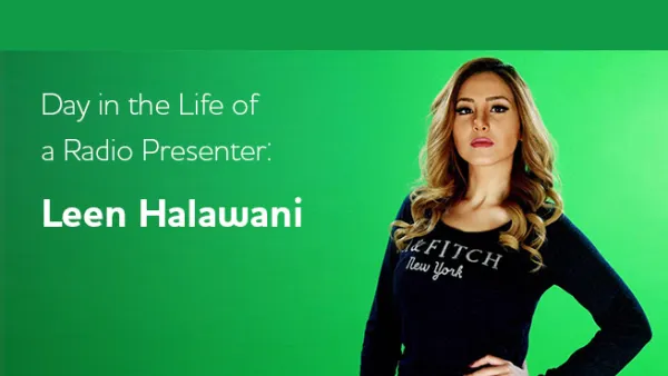“Keep your eye on the prize and don’t let anyone hold you back,” says Leen Al Halwani of Play 99.6