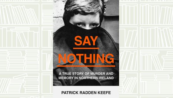 Say Nothing, by Patrick Radden Keefe (Twitter)