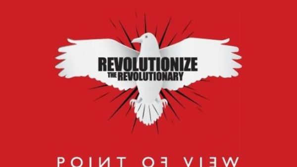 Point of View's debut album "Revolutionize The Revolutionary."