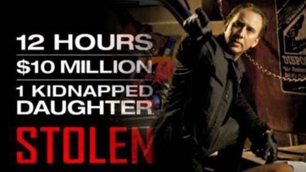 The movie Stolen, starring Nicolas Cage and Malin Akerman.

