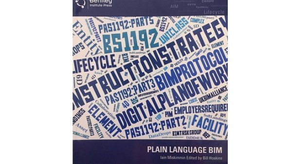 Plain Language BIM, now available as both a print publication and as an eBook for Kindle and iOS devices.