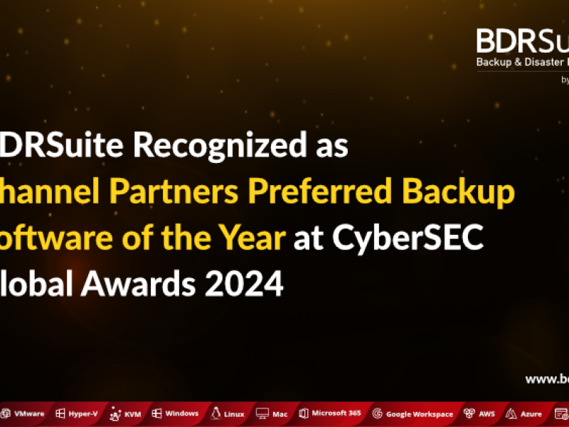 BDRSuite Recognized as “Channel Partners Preferred Backup Software of the Year” at CyberSEC Global Awards 2024