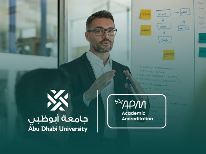 Abu Dhabi University Becomes Region's First to Receive APM Academic Accreditation for Master of Project Management