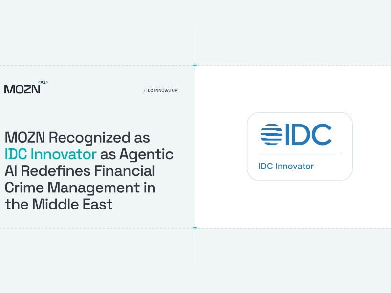MOZN Recognized as IDC Innovator as Agentic AI Redefines Financial Crime Management in the Middle East
