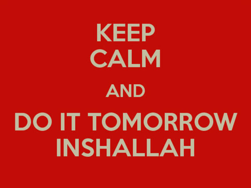 do it tomorrow inshallah