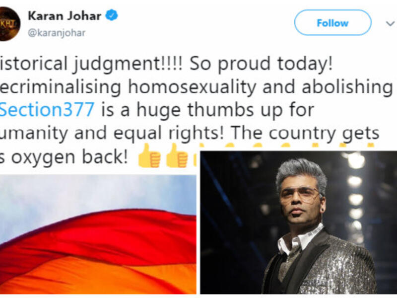 كاران جوهر: "حكم تاريخي !!! أنا فخور اليوم ! إلغاء تجريم الشذوذ الجنسي القسم 377 هو قرار ممتاز للإنسانية والمساواة في الحقوق! البلد يتنفس الأوكسجين مرة أخرى".