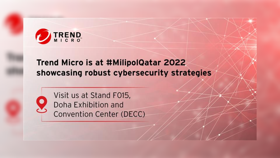 Trend Micro to accelerate the security stance of Qatar with state-of-the-art solutions at Milipol Qatar 2022