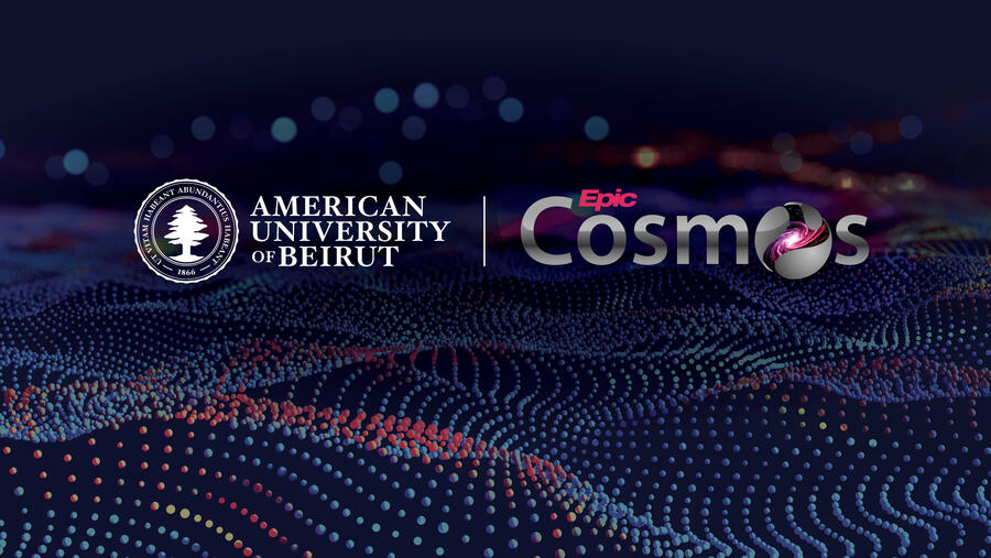 الجامعة الأميركية في بيروت أول مؤسسة خارج الولايات المتحدة  تنضوي في برنامج "كوزموس" لبيانات المرضى على شبكة "إبيك"