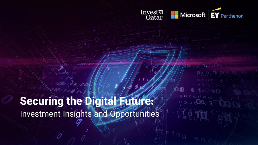 بالشراكة مع مايكروسوفت وإرنست آند يونغ  وكالة ترويج الاستثمار تصدر تقريرًا حول فرص الاستثمار في الأمن السيبراني في قطر