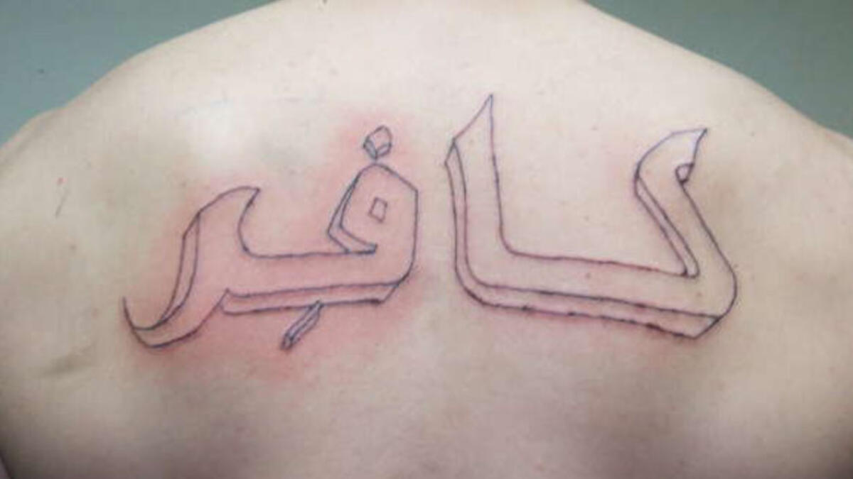 ‘Kafir’: Most commonly translated as ‘disbeliever,’ this occaisionally offensive word is used to describe someone who has rejected Islam. It also has ties to apartheid in South Africa. Either way, you wouldn't want to be sporting this tattoo if Daesh were to ever get their hands on you.