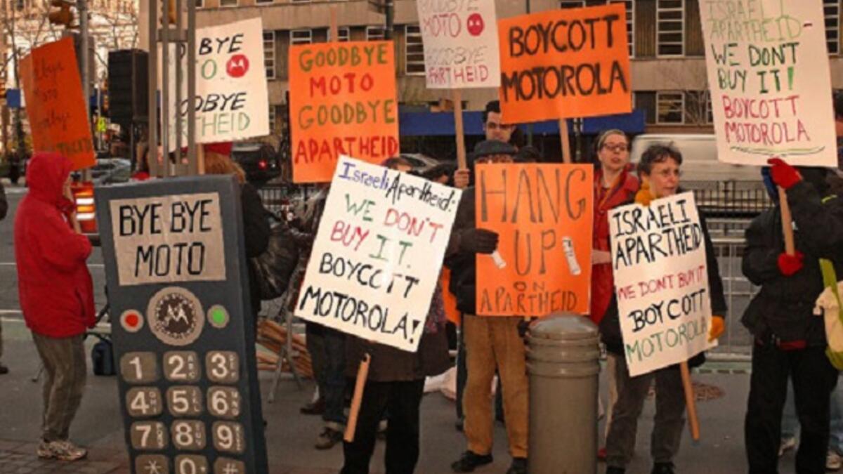 موتورولا - Motorola: يستخدم جيش الدفاع الإسرائيلي شركة موتورولا كمورد رئيسي لمعدات الاتصالات الخاصة به والتي تمكنه من السيطرة بشكل فعال على الفلسطينيين المحتلين. كما يقومون بتصنيع فتيل القنابل المستخدم في قنابل جيش الدفاع الإسرائيلي.