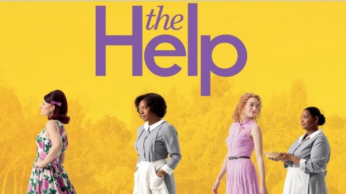 The Help: فيلم دراما أمريكي مقتبس من رواية بنفس العنوان للروائية "كاثرين ستوكيت". من بطولة (جيسيكا شاستاين، فيولا ديفيس، برايس دالاس هوارد، أليسون جاني، أوكتافيا سبنسر و إيما ستون).